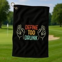 Define Too Drunk. Define Golf Towel thumb 1
