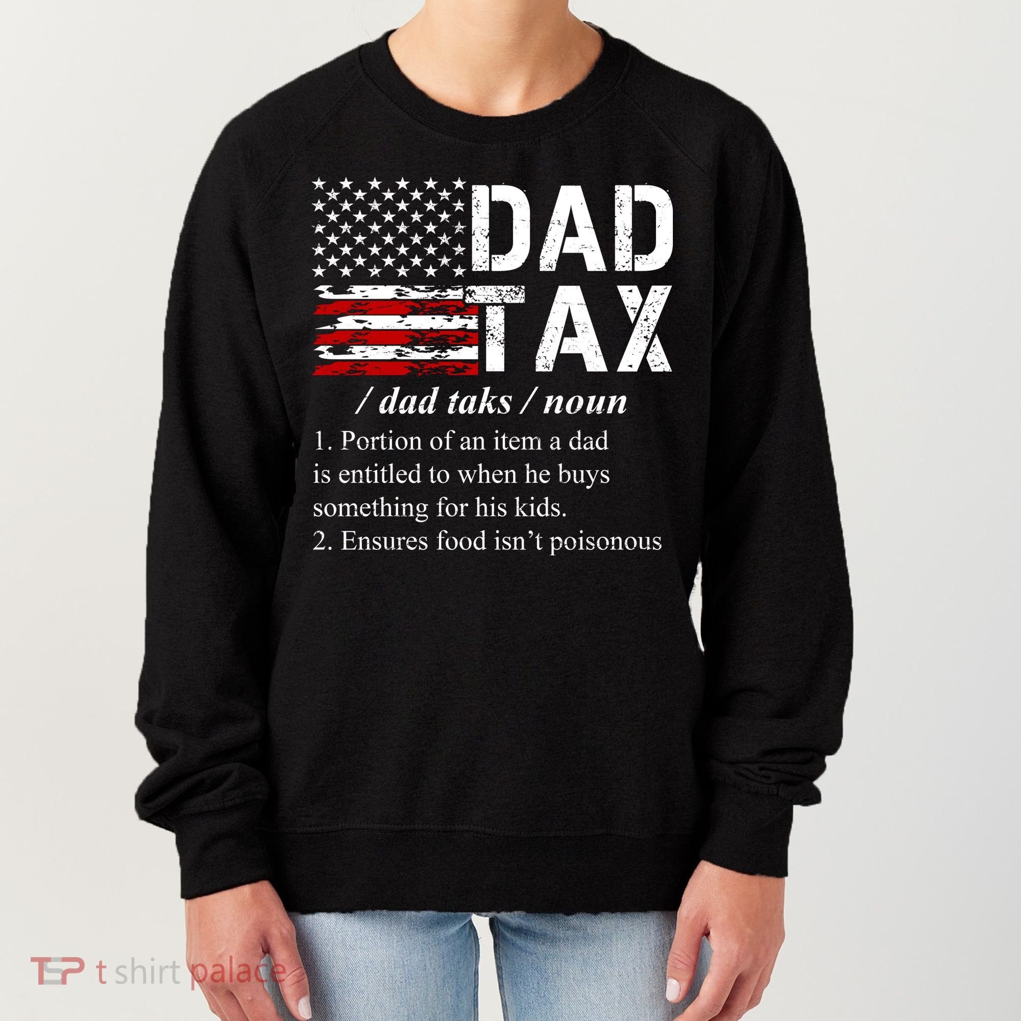 Dad Tax Definition Funny Fathers Day Women's Sweatshirt