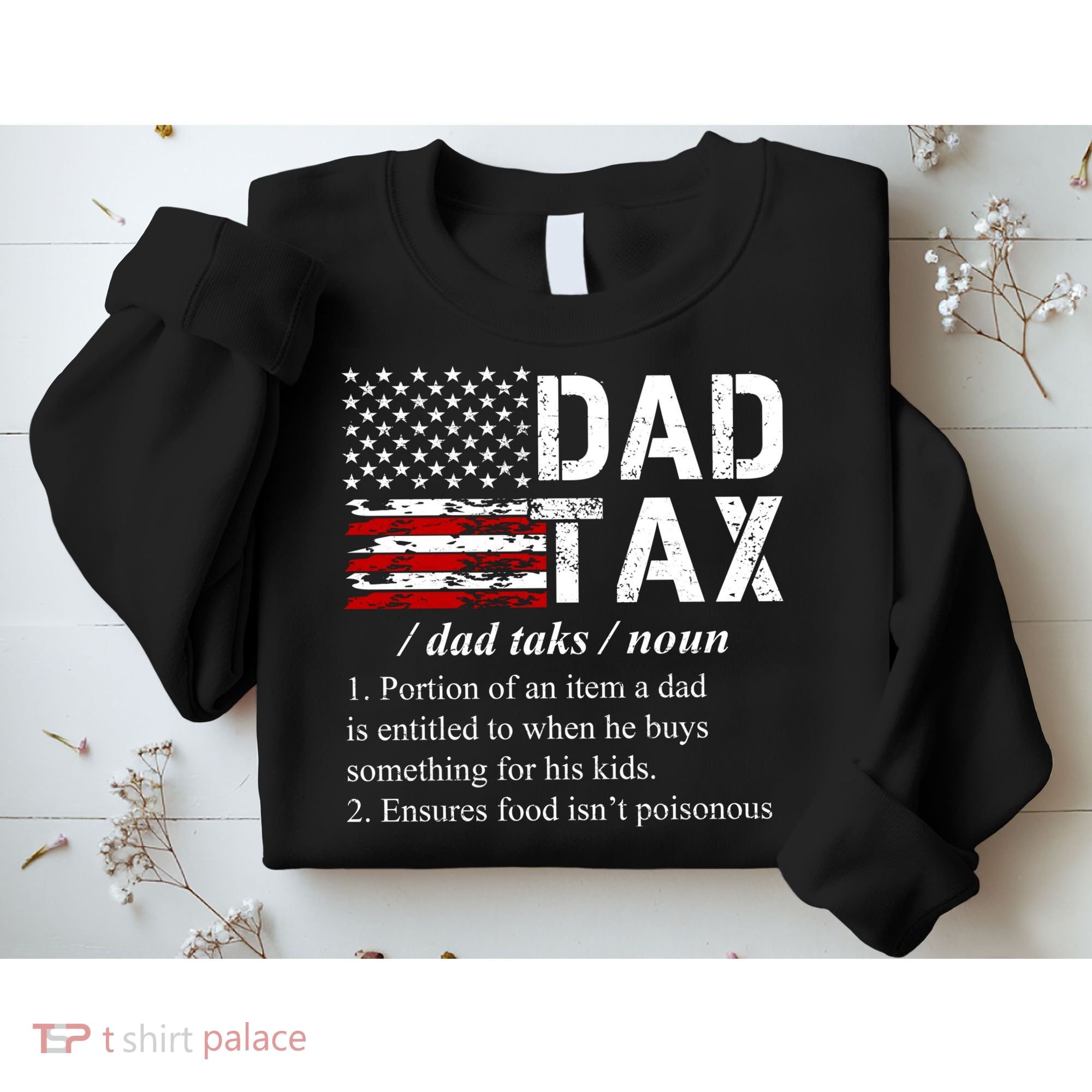 Dad Tax Definition Funny Fathers Day Sweatshirt