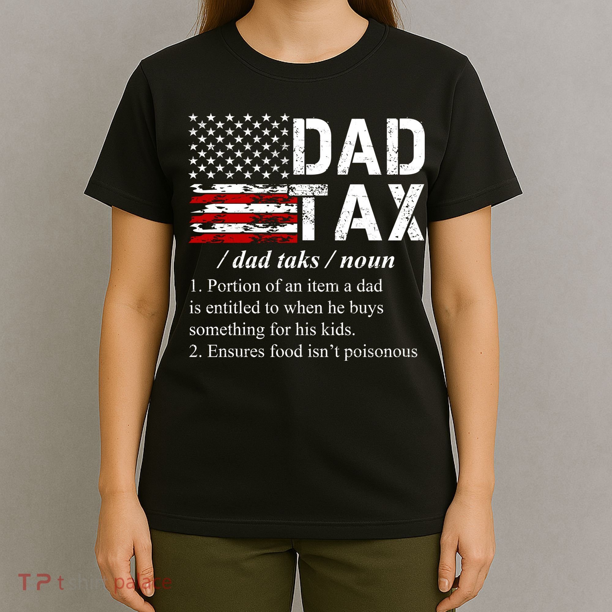 Dad Tax Definition Funny Fathers Day T-Shirt
