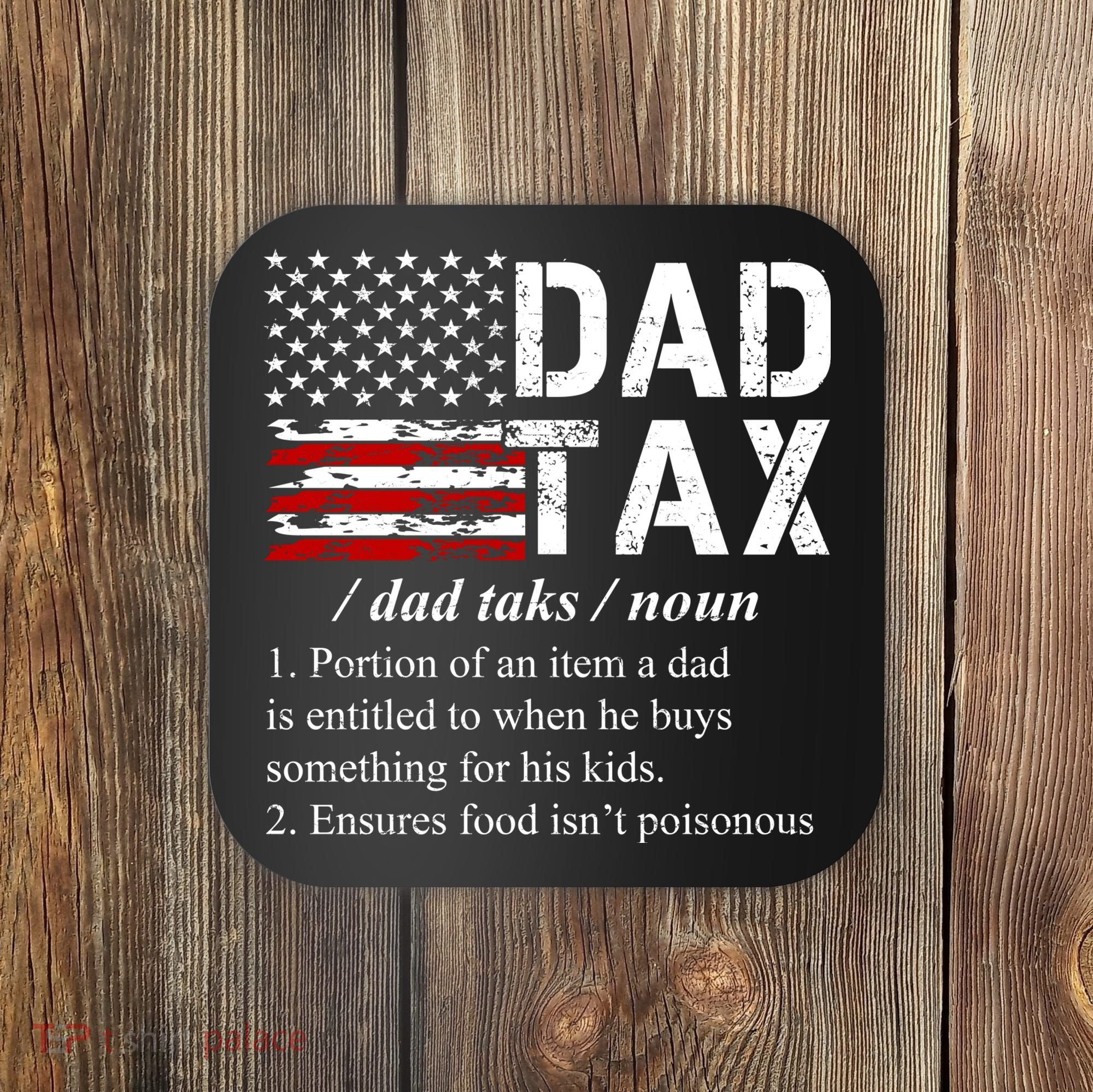 Dad Tax Definition Funny Fathers Day Coaster