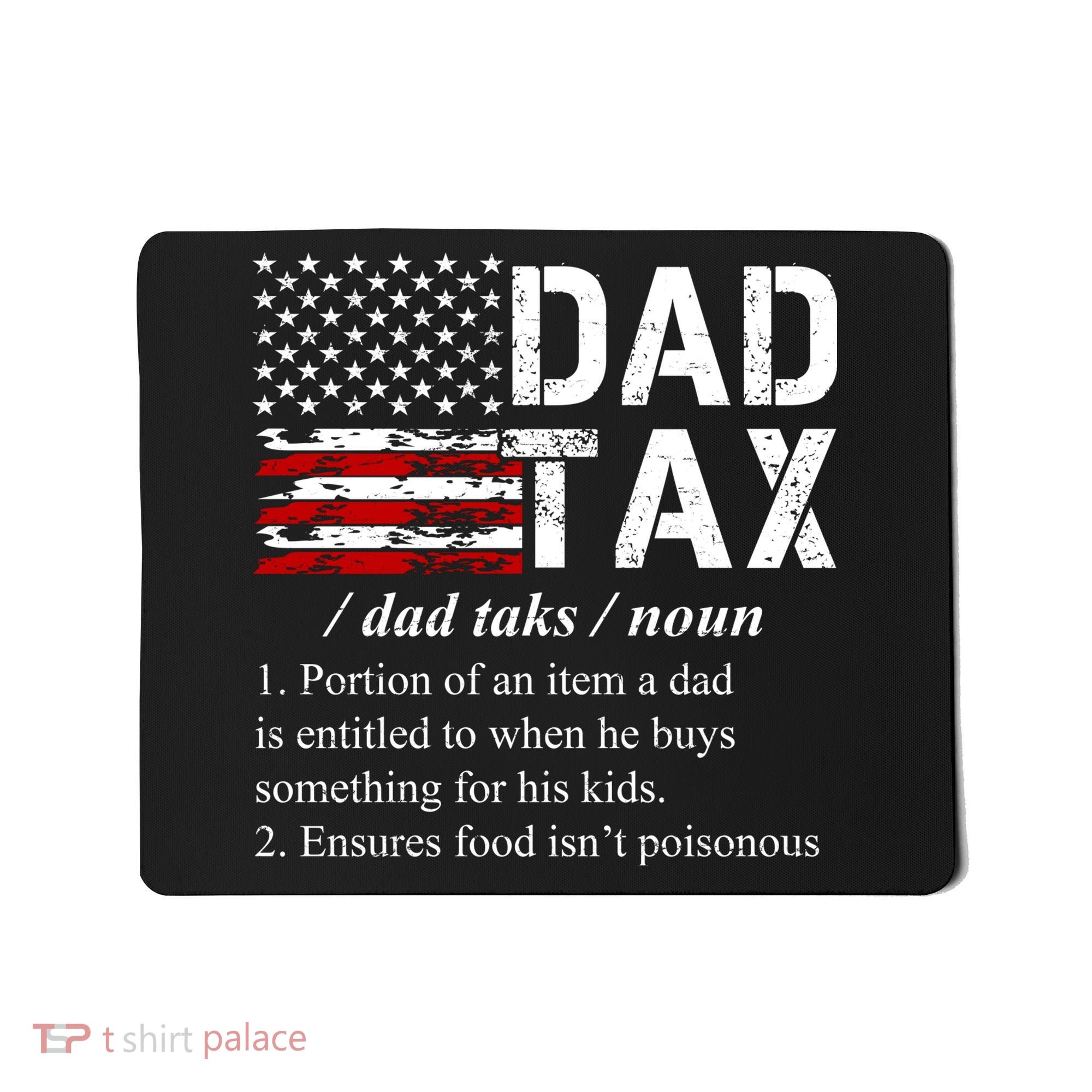 Dad Tax Definition Funny Fathers Day Mousepad
