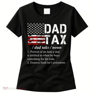 Dad Tax Definition Funny Fathers Day Women's T-Shirt