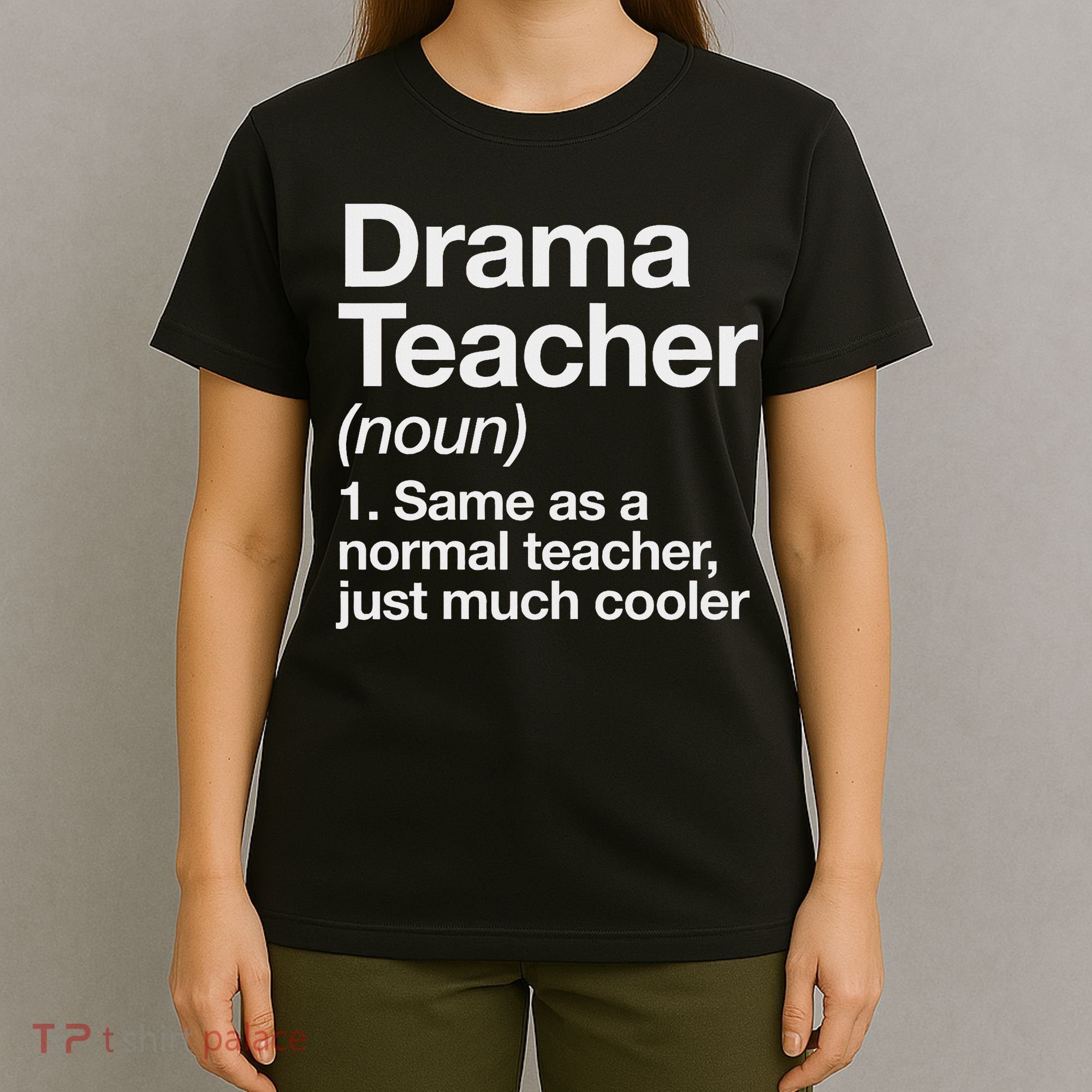 Drama Teacher Definition Funny Back To School Acting Theatre T-Shirt