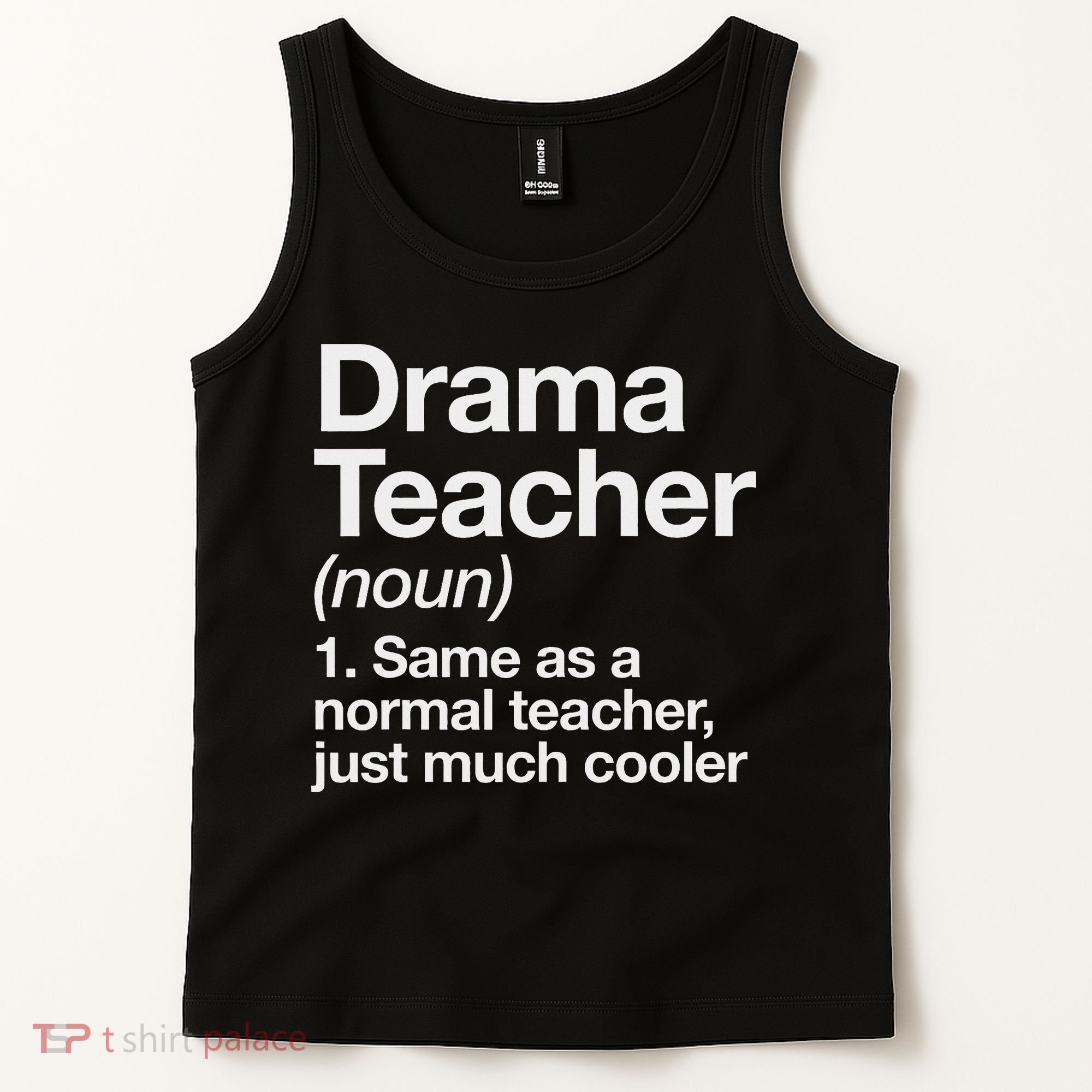 Drama Teacher Definition Funny Back To School Acting Theatre Tank Top