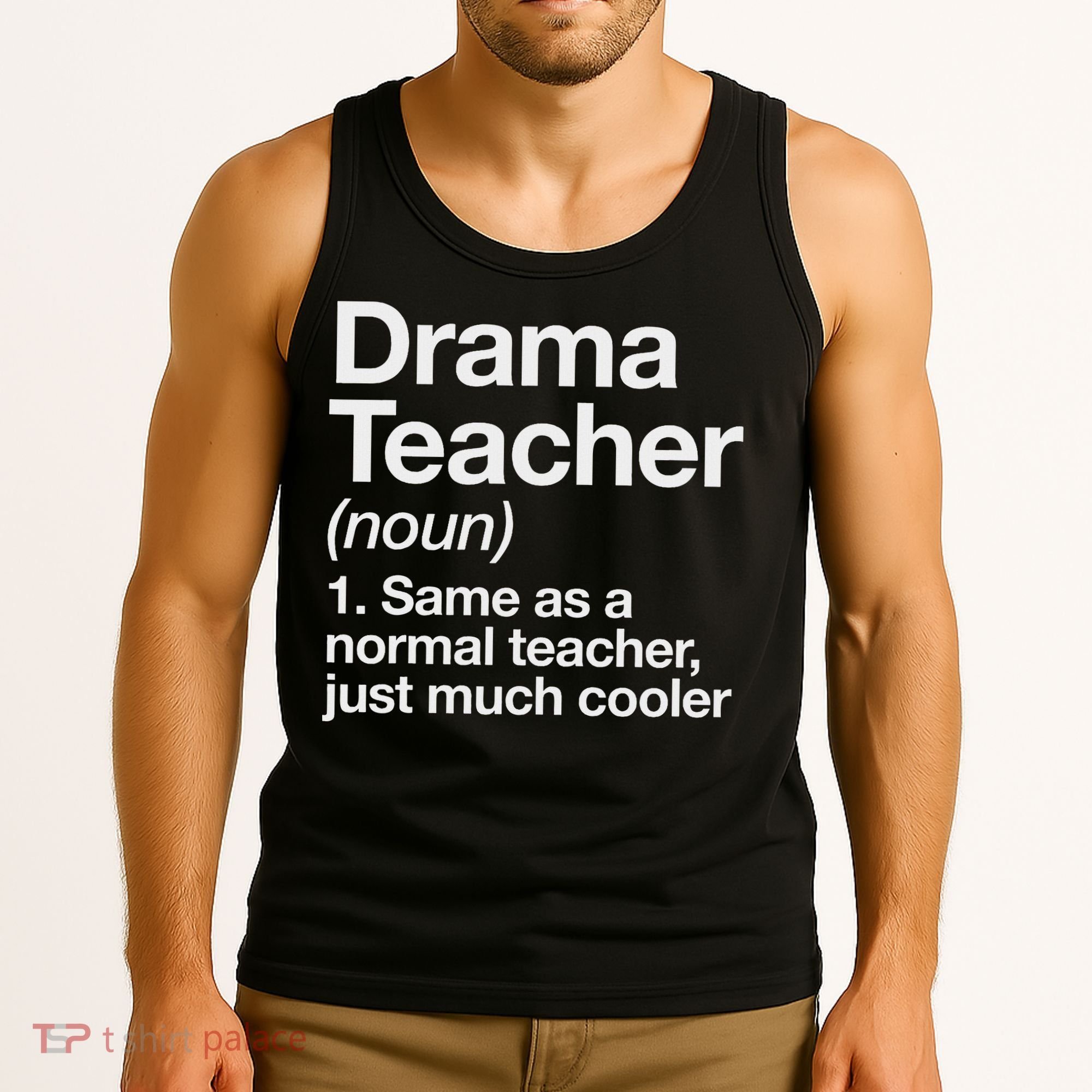 Drama Teacher Definition Funny Back To School Acting Theatre Tank Top