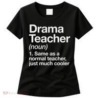 Drama Teacher Definition Funny Back To School Acting Theatre Women's T-Shirt thumb 0