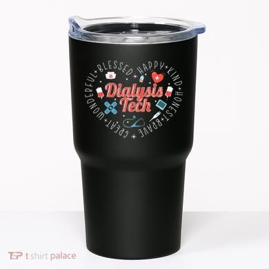 Dialysis Tech Dialysis Technician Tumbler