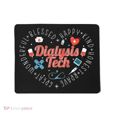 Dialysis Tech Dialysis Technician Mousepad