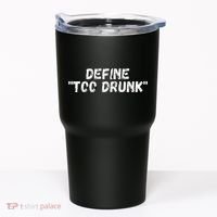 Define Too Drunk Apparel Tumbler thumb 0