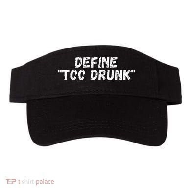 Define Too Drunk Apparel Visor