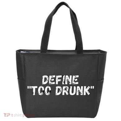 Define Too Drunk Apparel Tote Bag