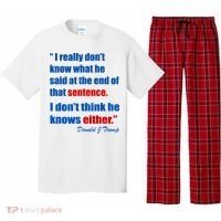 Donald Trump Dont Know What He Said At The End Of That Sentence Pajama Set thumb 0