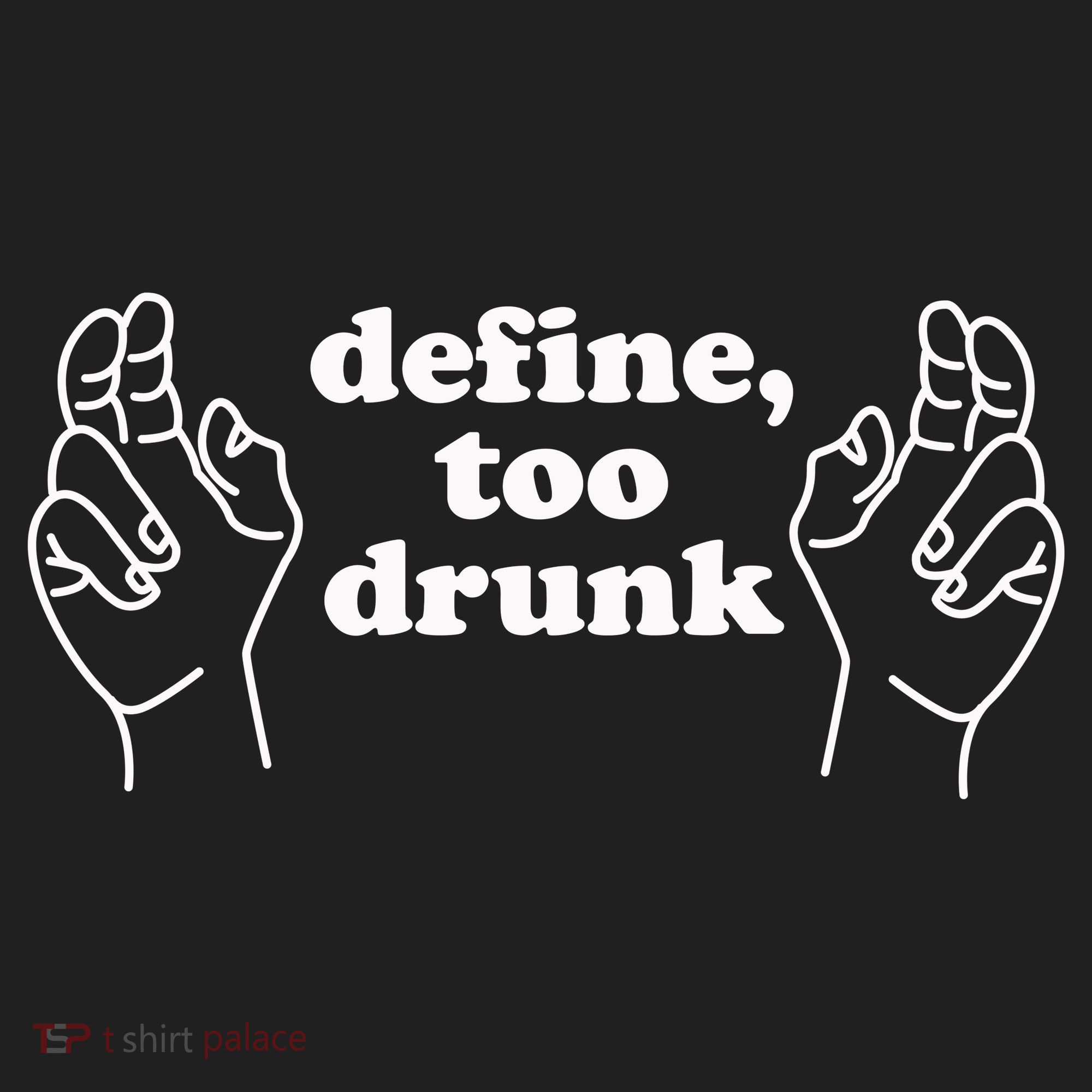 Define Too Drunk Women's Sweatshirt