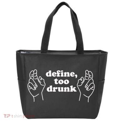 Define Too Drunk Tote Bag