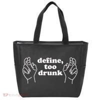 Define Too Drunk Tote Bag thumb 0