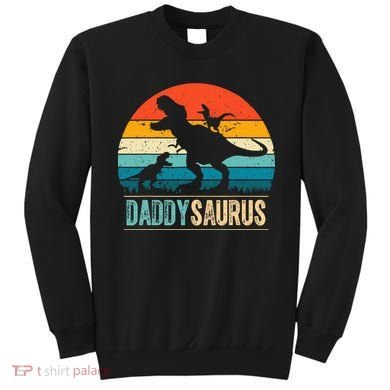 Daddysaurus T-Rex Dad Dinosaur Daddy Saurus Fathers Day Sweatshirt