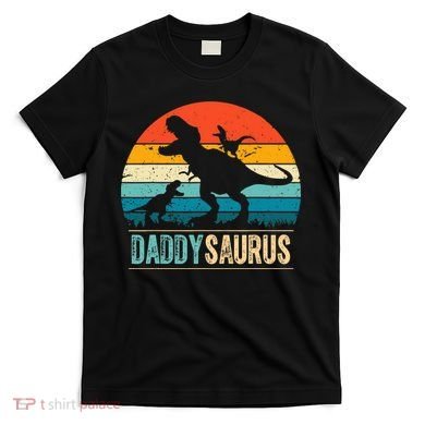 Daddysaurus T-Rex Dad Dinosaur Daddy Saurus Fathers Day T-Shirt
