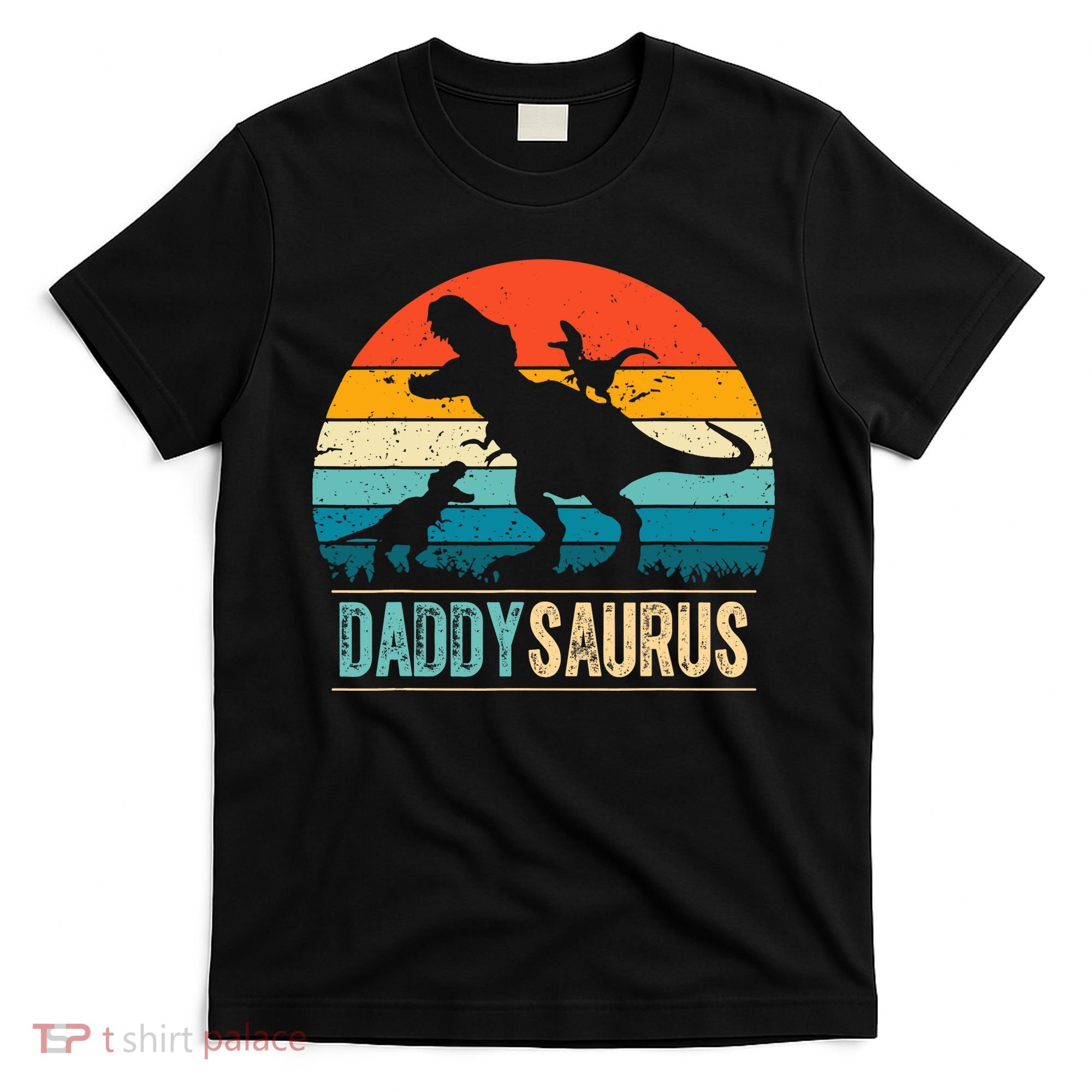 Daddysaurus T-Rex Dad Dinosaur Daddy Saurus Fathers Day T-Shirt