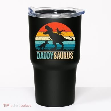 Daddysaurus T-Rex Dad Dinosaur Daddy Saurus Fathers Day Tumbler
