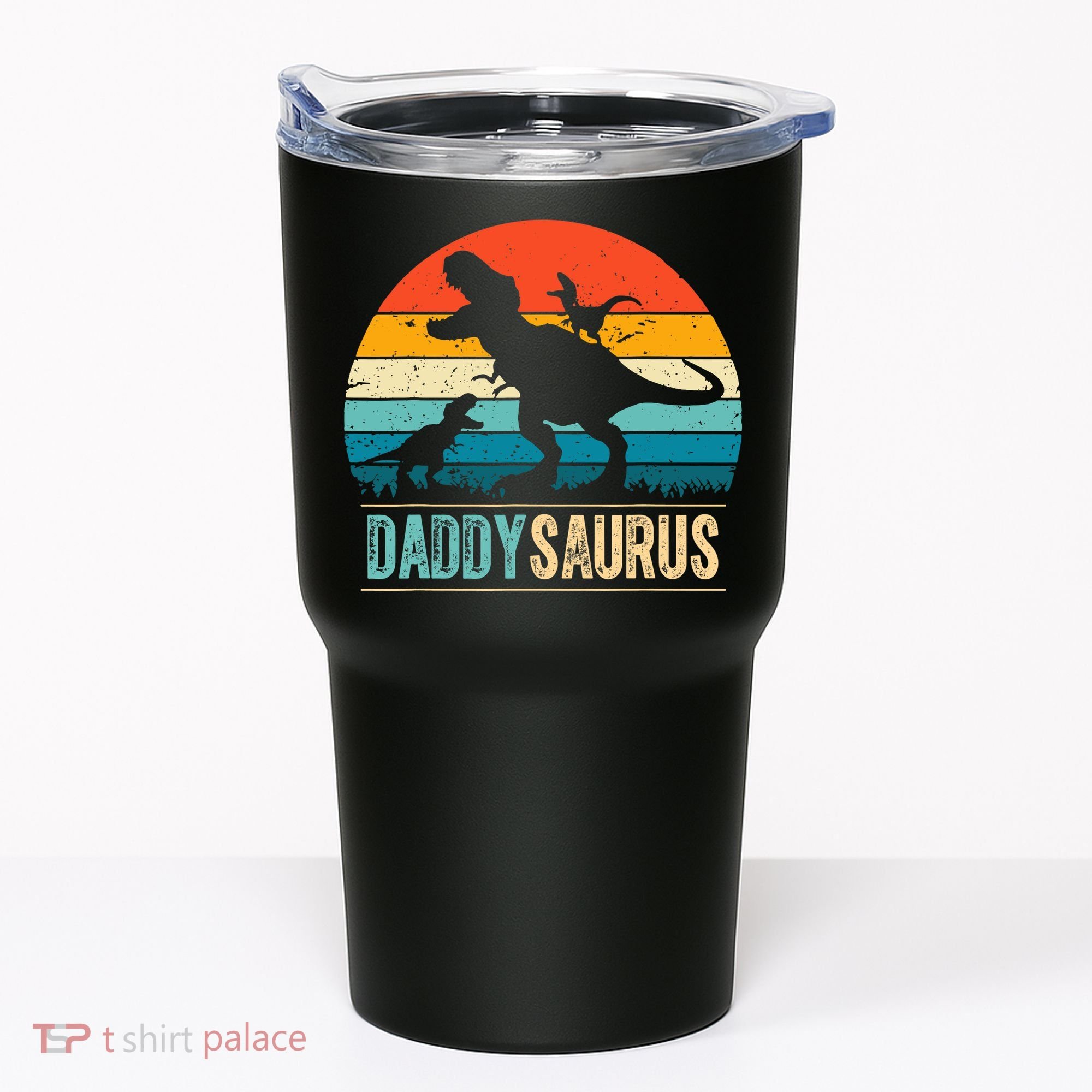 Daddysaurus T-Rex Dad Dinosaur Daddy Saurus Fathers Day Tumbler