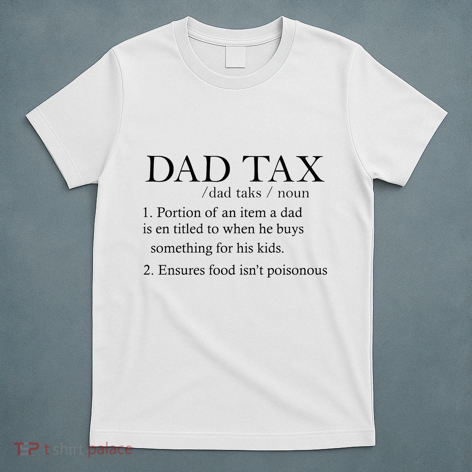Dad Tax Definition Funny Daddy Family T-Shirt