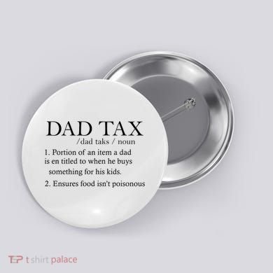 Dad Tax Definition Funny Daddy Family Button