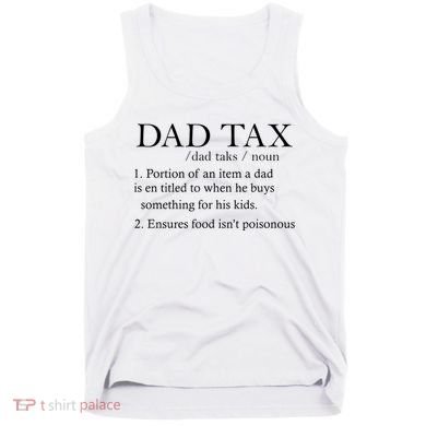 Dad Tax Definition Funny Daddy Family Tank Top