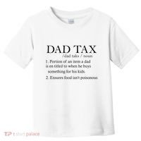 Dad Tax Definition Funny Daddy Family Toddler T-Shirt thumb 0