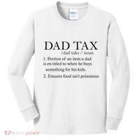 Dad Tax Definition Funny Daddy Family Kids Long Sleeve Shirt thumb 0