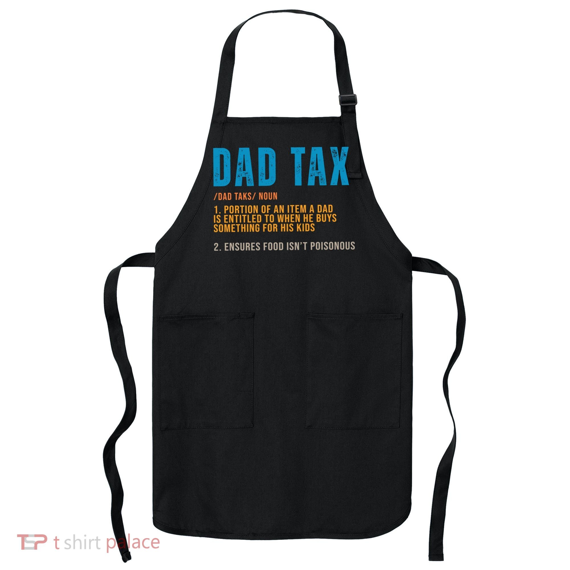 Dad Tax Definition Funny Fathers Day Apron