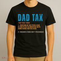 Dad Tax Definition Funny Fathers Day T-Shirt thumb 3
