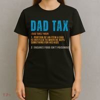 Dad Tax Definition Funny Fathers Day T-Shirt thumb 4