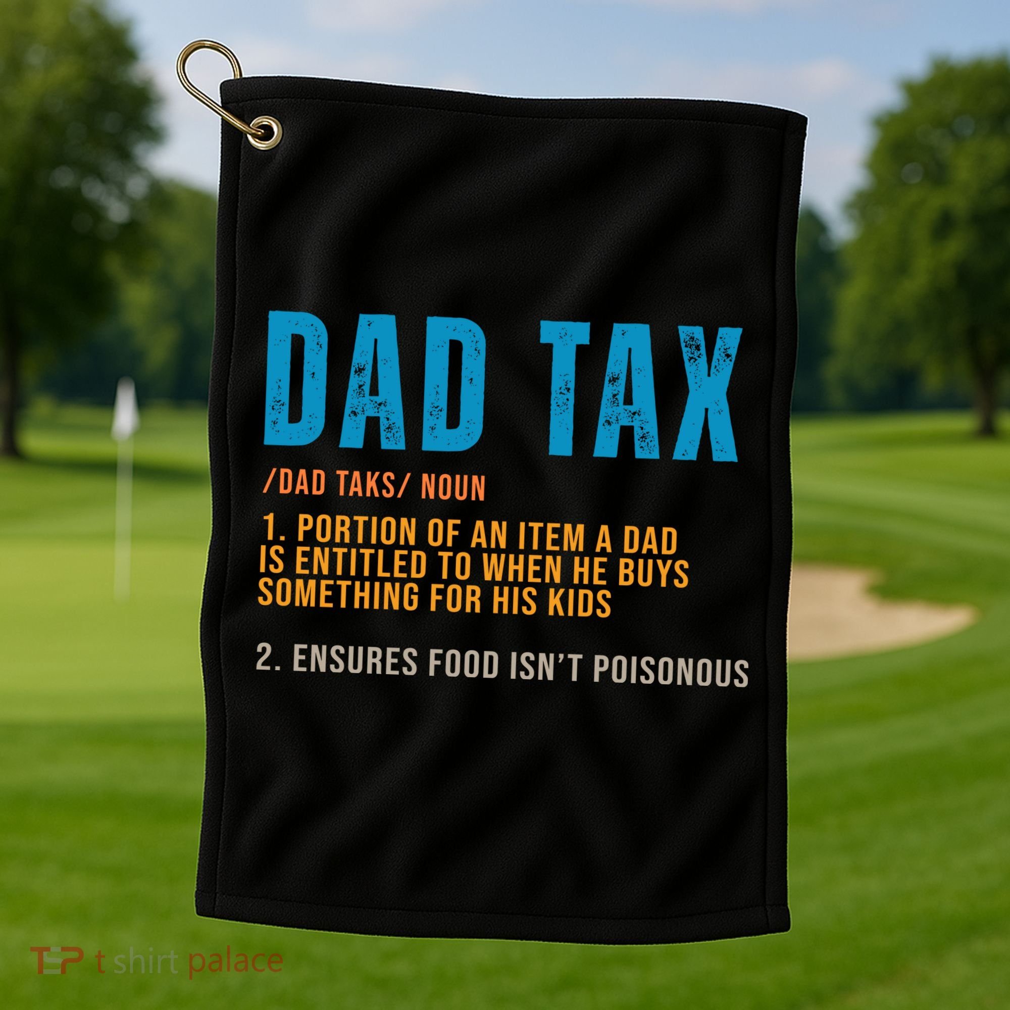 Dad Tax Definition Funny Fathers Day Golf Towel