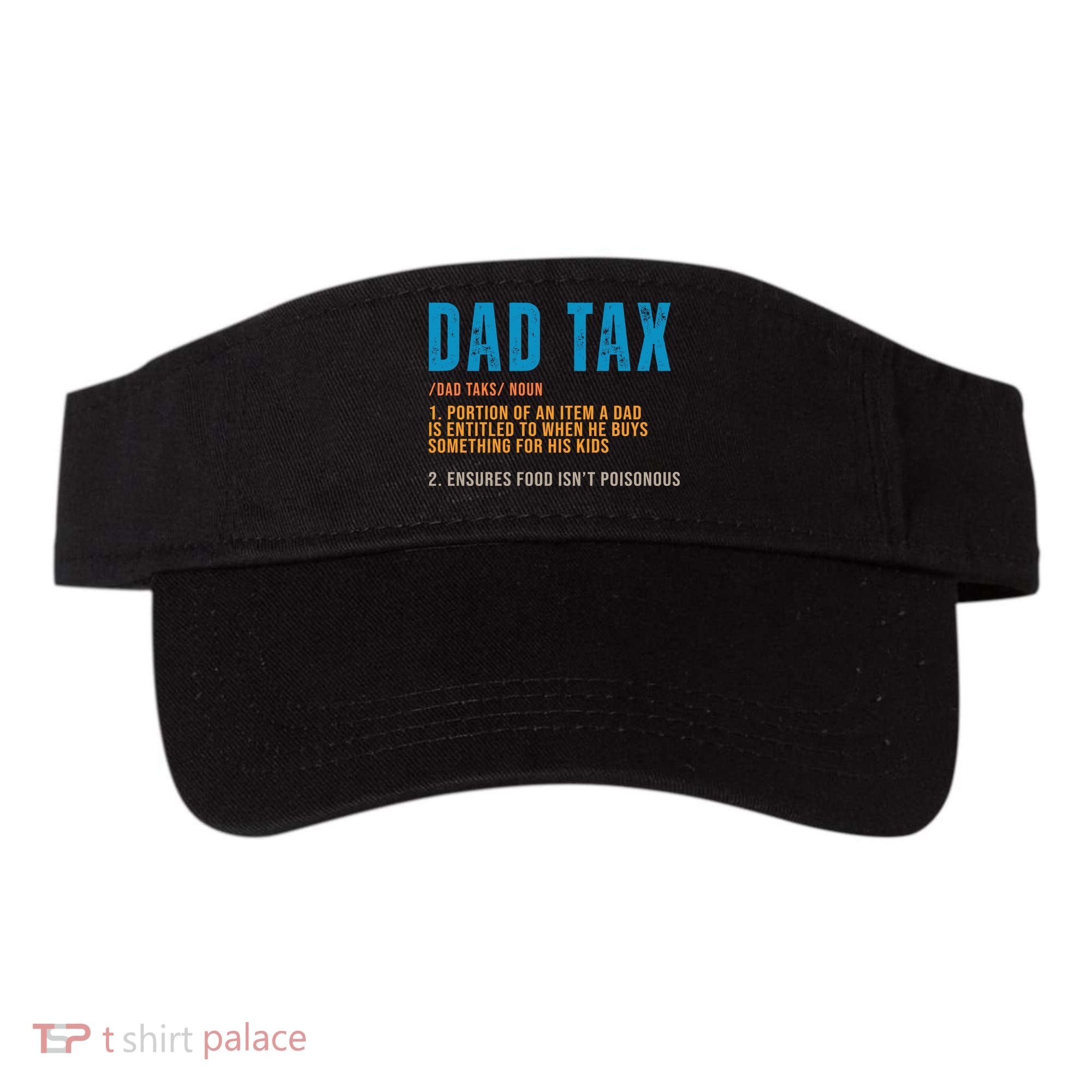Dad Tax Definition Funny Fathers Day Visor