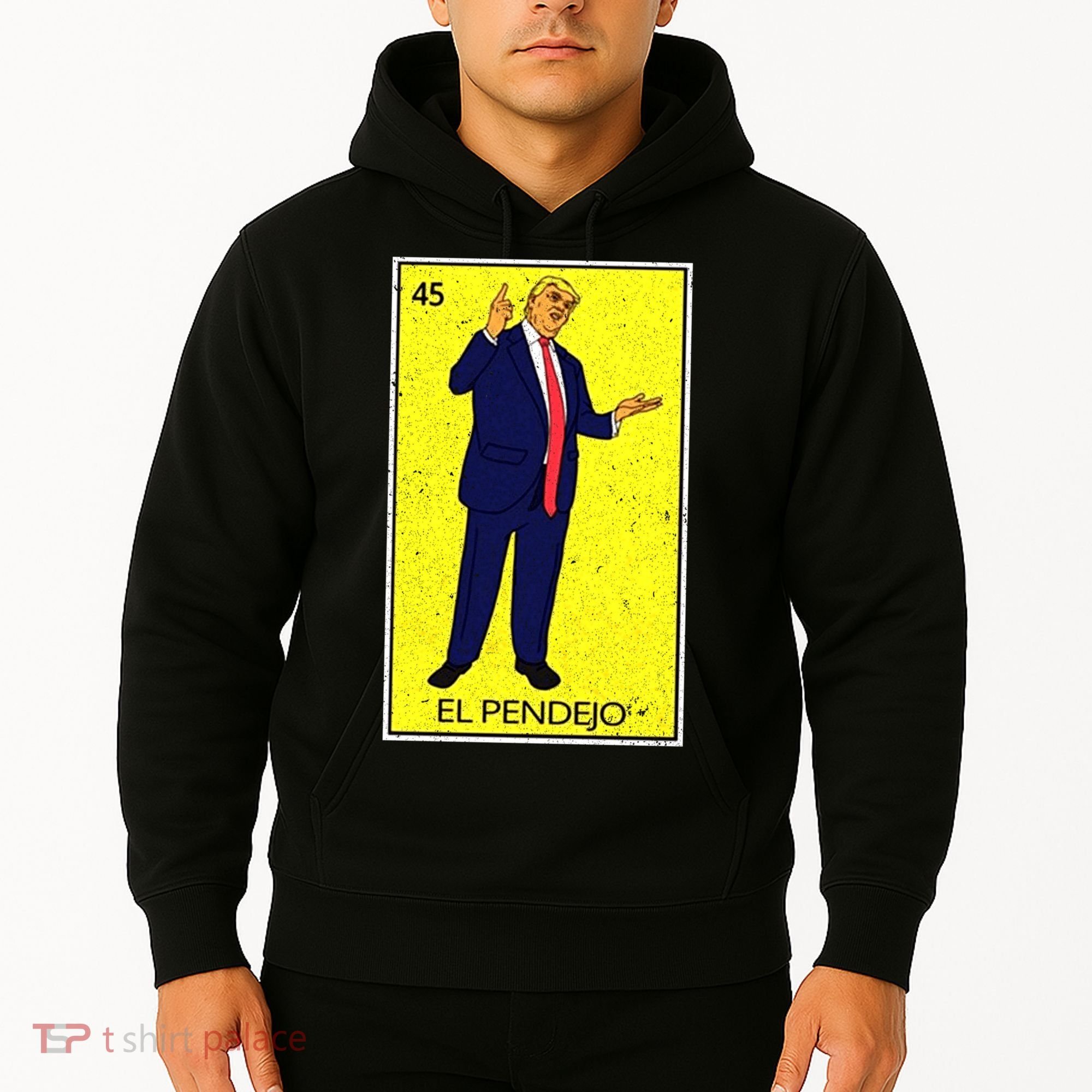 Donald Trump El Pendejo Hoodie