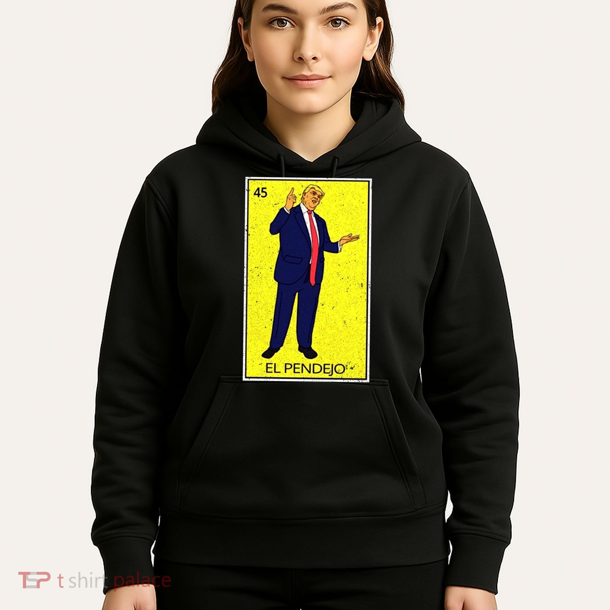 Donald Trump El Pendejo Hoodie