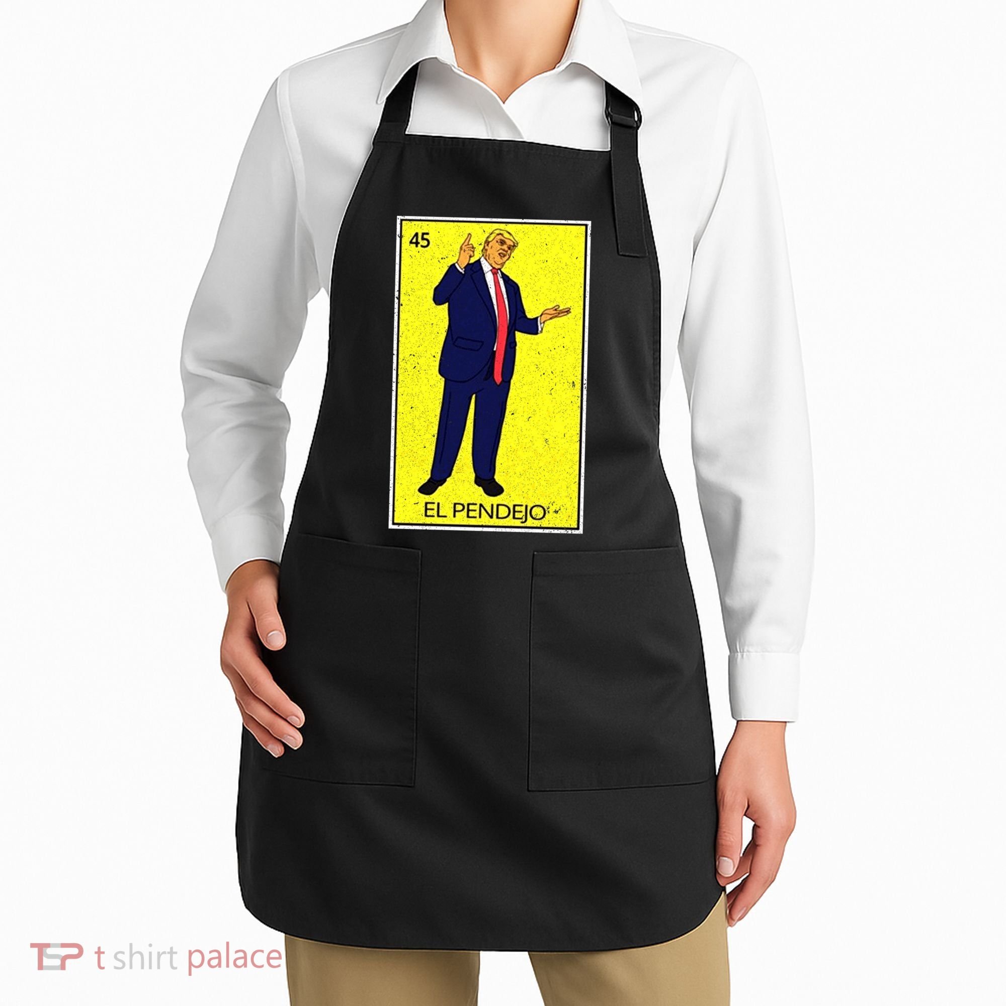 Donald Trump El Pendejo Apron