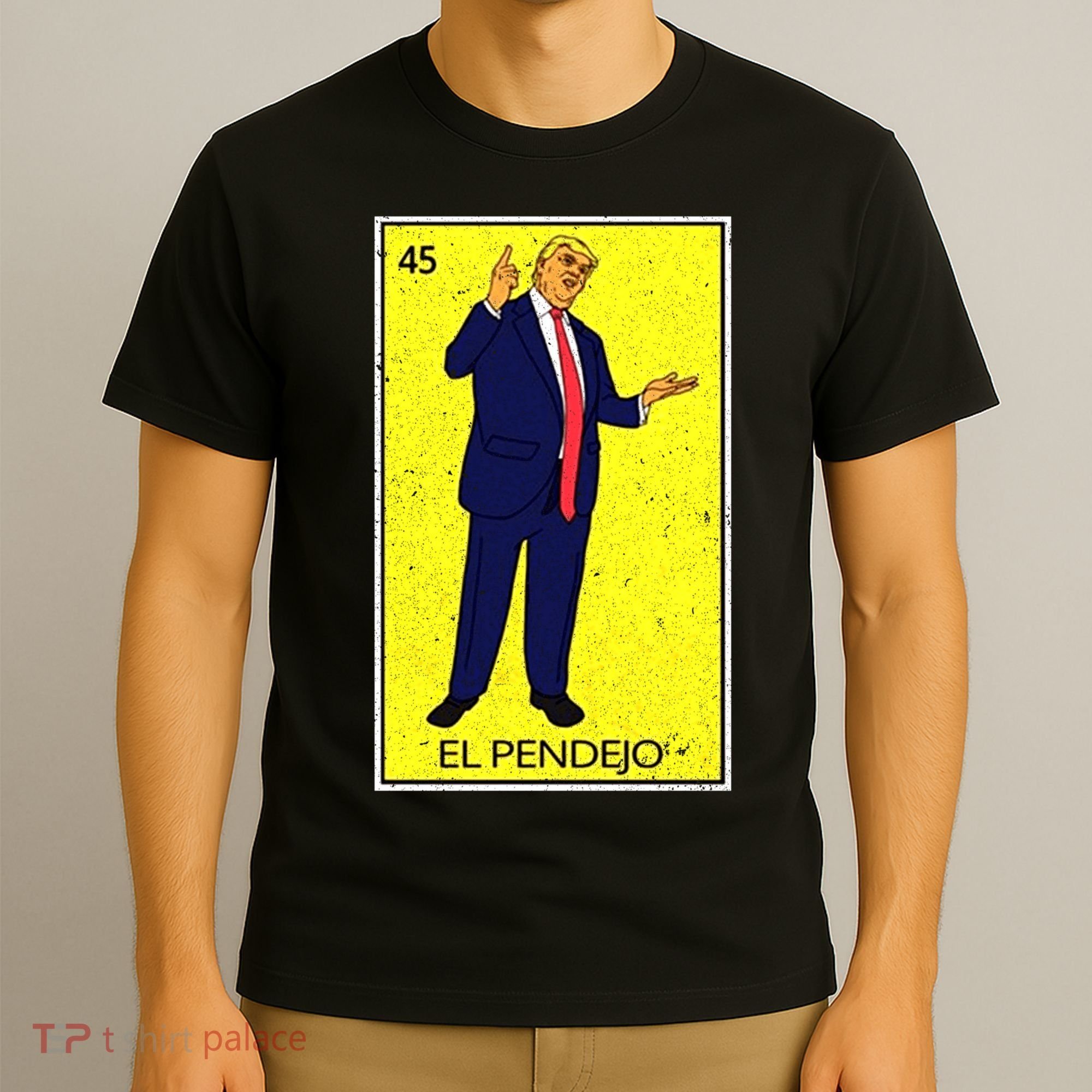 Donald Trump El Pendejo T-Shirt