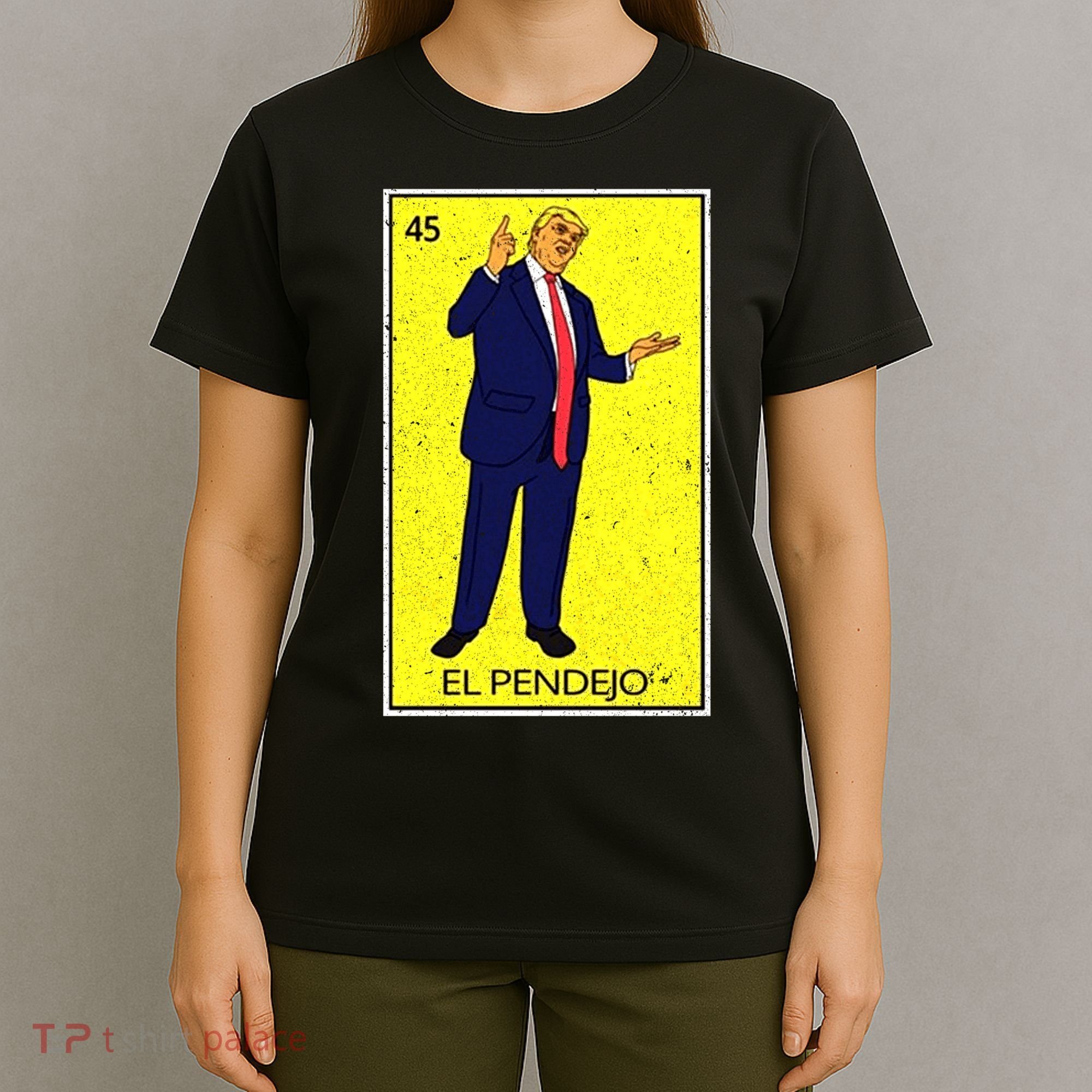 Donald Trump El Pendejo T-Shirt