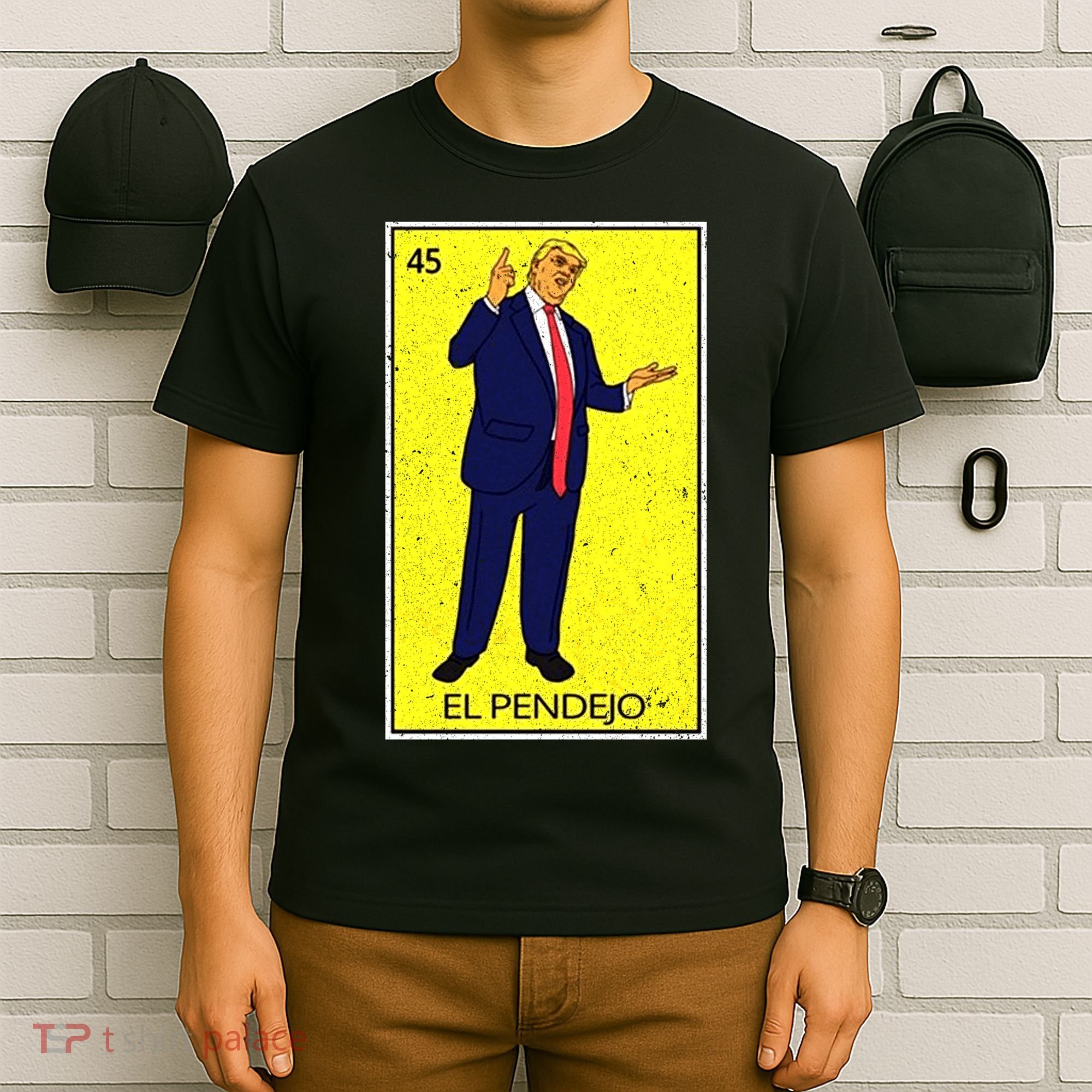 Donald Trump El Pendejo T-Shirt