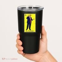 Donald Trump El Pendejo Tumbler thumb 2