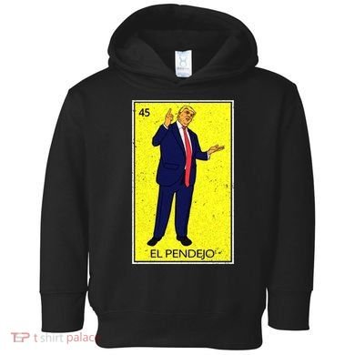 Donald Trump El Pendejo Toddler Hoodie