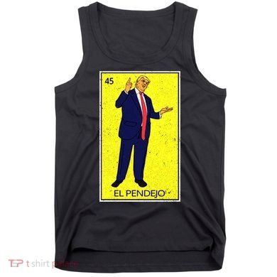 Donald Trump El Pendejo Tank Top