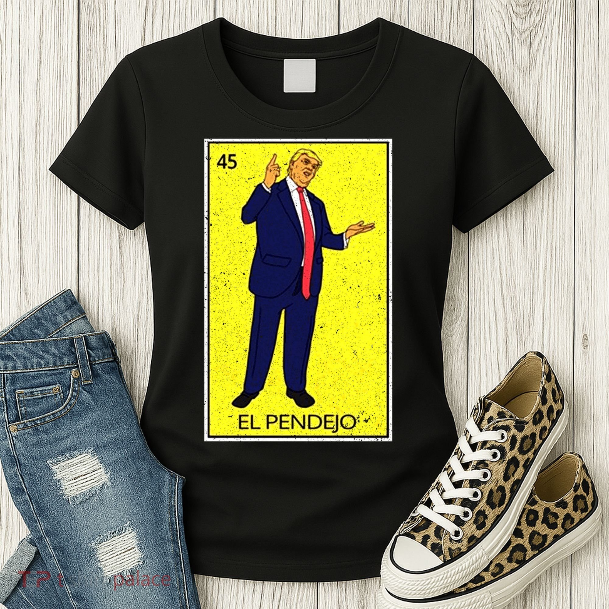 Donald Trump El Pendejo Women's T-Shirt