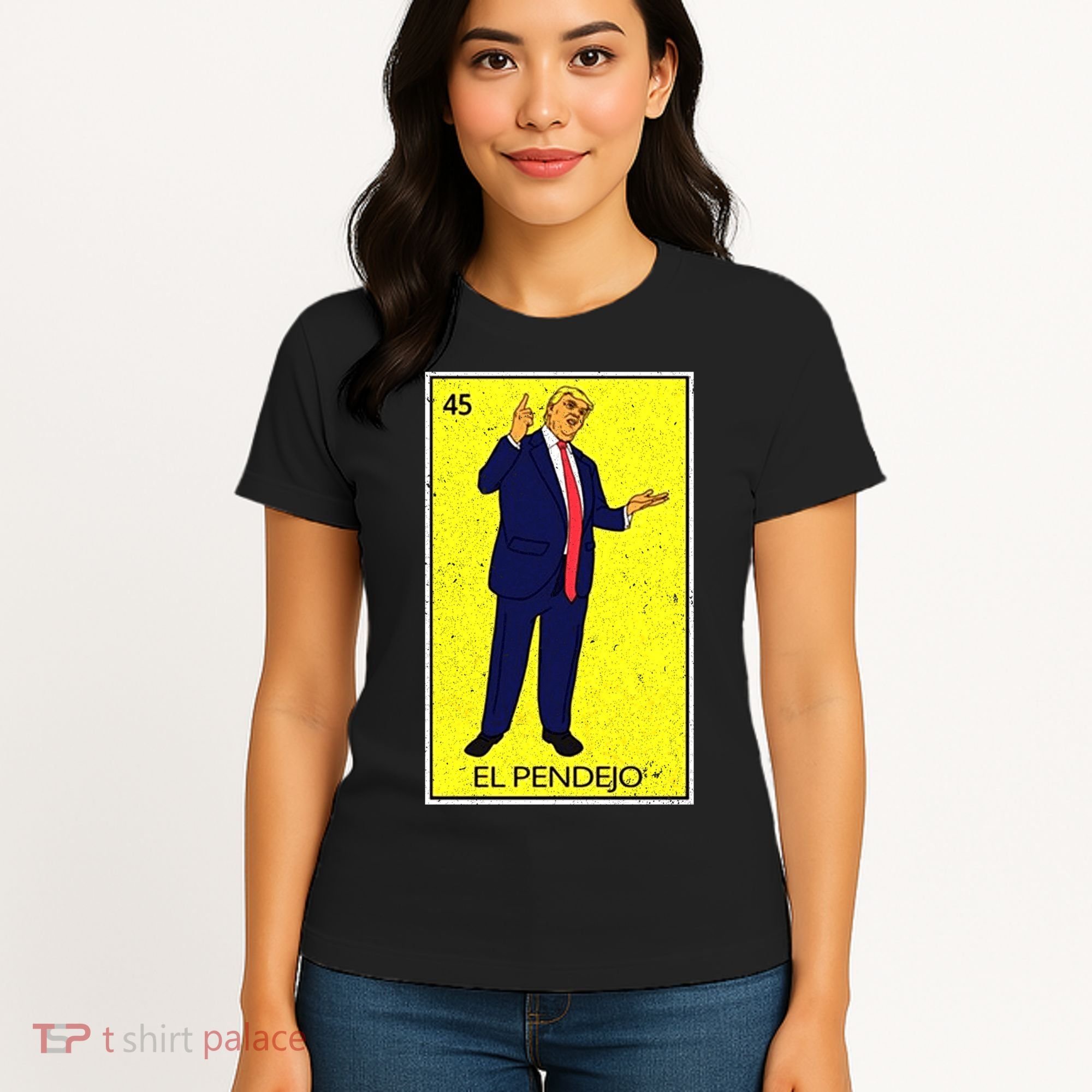 Donald Trump El Pendejo Women's T-Shirt