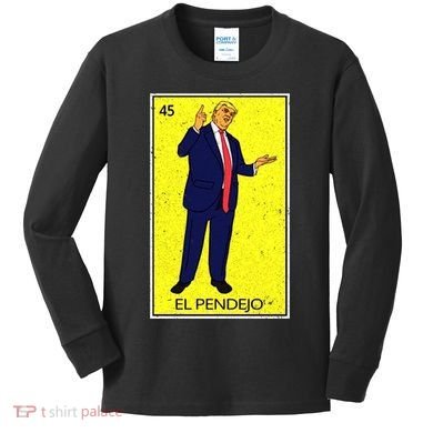 Donald Trump El Pendejo Kids Long Sleeve Shirt