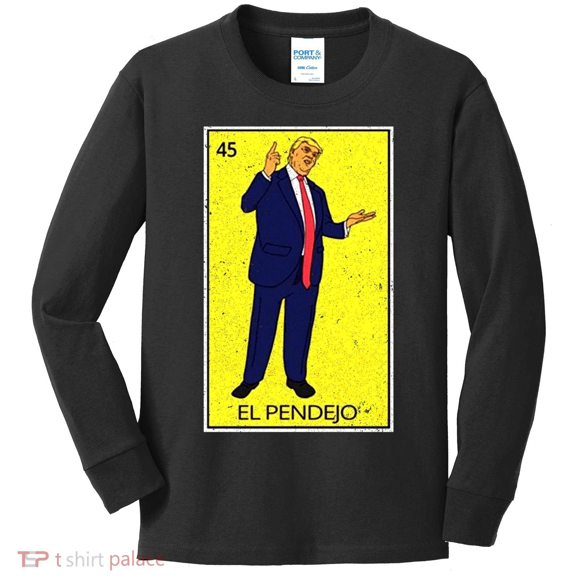 Donald Trump El Pendejo Kids Long Sleeve Shirt