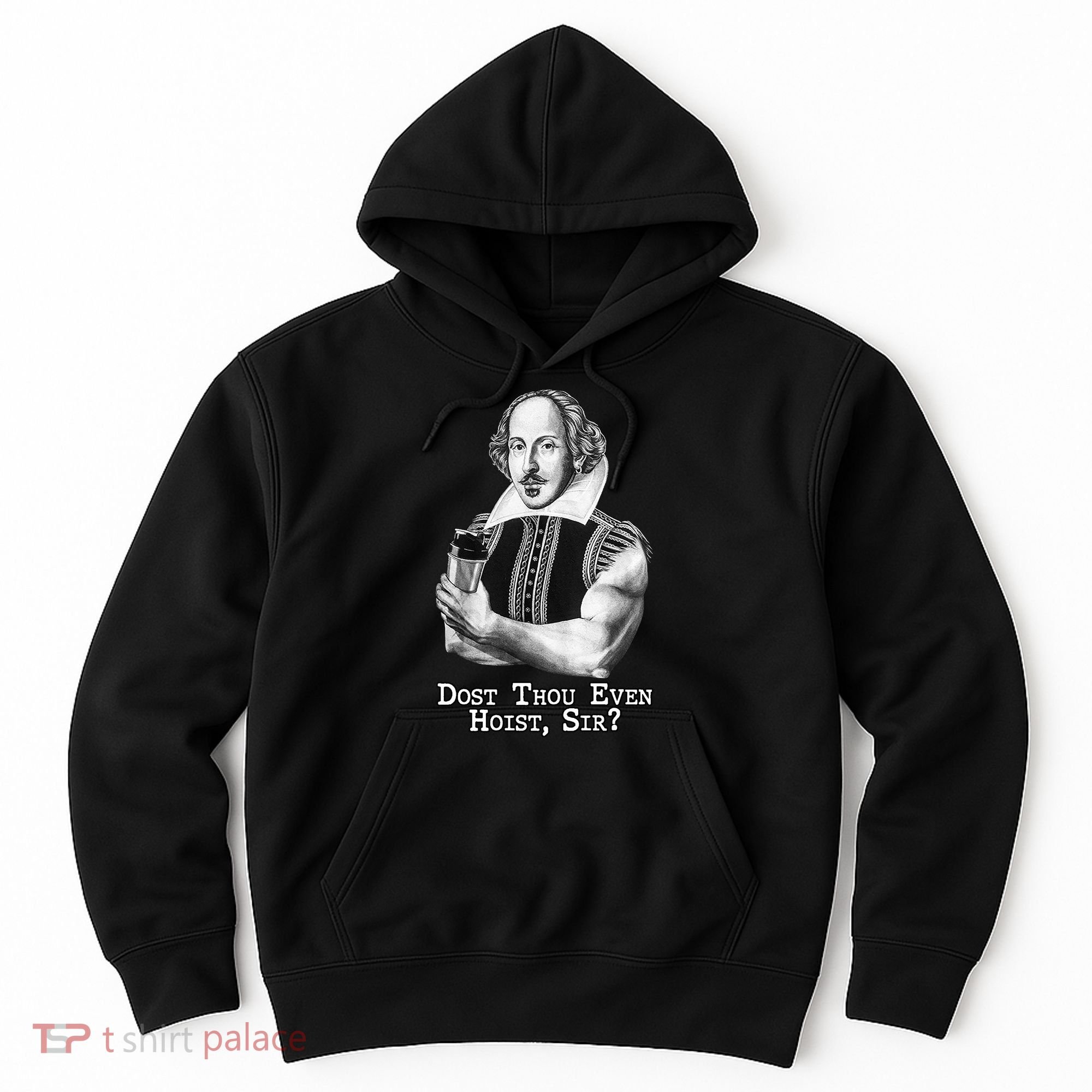 Dost Thou Even Hoist Sir Hoodie