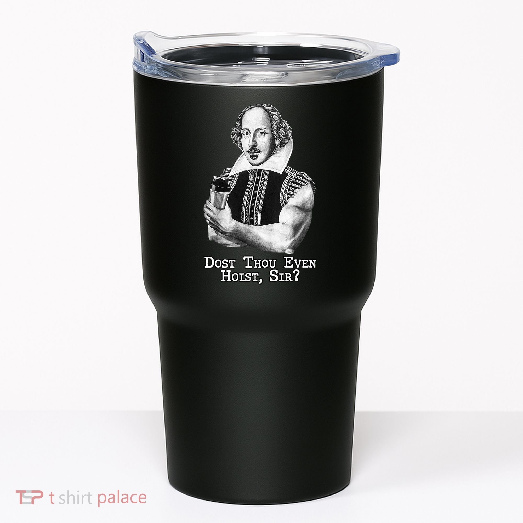 Dost Thou Even Hoist Sir Tumbler